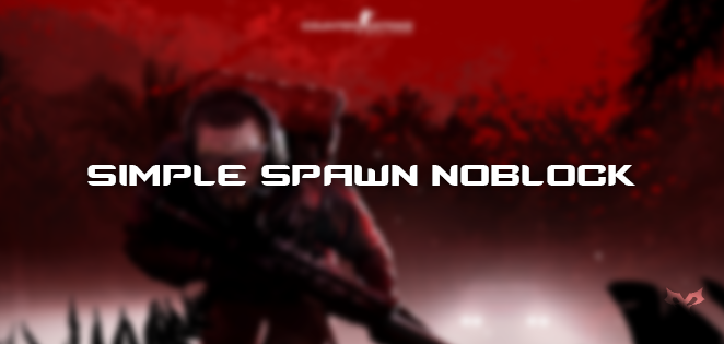 Simple Spawn NoBlock